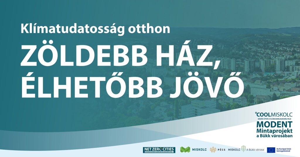 Klímatudatosság otthon / Zöldebb ház, élhetőbb jövő